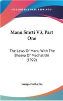 Manu Smrti V3, Part One