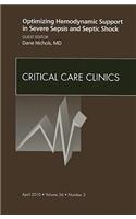 Optimizing Hemodynamic Support in Severe Sepsis and Septic Shock, an Issue of Critical Care Clinics: Volume 26-2