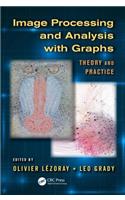 Image Processing and Analysis with Graphs: Theory and Practice