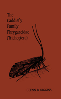 Caddisfly Family Phryganeidae (Trichoptera)