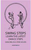 Swing Steps - Learn the Latest Dance Steps - Dancing in a Few Hours