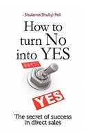 How to turn NO into YES
