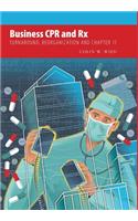 Business CPR and RX - Turnaround, Reorganization and Chapter 11