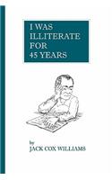 I Was Illiterate For 45 Years
