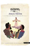 Gospel Project for Preschool: Preschool Worship Hour Add-On - Volume 9: Jesus Saves: Fall 2017