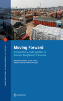 Moving forward: Connectivity and Logistics to Sustain Bangladesh's Success