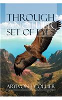 Through Another Set of Eyes: (English)