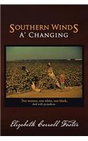 Southern Winds A' Changing