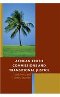 African Truth Commissions and Transitional Justice