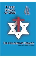The Israel of God & the Children of Promise