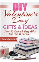 DIY Valentine's Day Gifts & Ideas: Over 30 Quick & Easy Gifts for Him & for Her