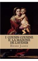 I Cousin Cousine II La Madone de l'avenir