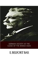 German Society at the Close of the Middle Ages