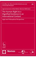 Human Right to a Dignified Existence in an International Context