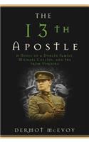 13th Apostle: A Novel of Michael Collins and the Irish Uprising