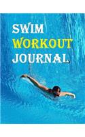 Swim Workout Journal: Track progress with your Swim Workout Journal