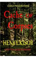 Cache of Corpses: Large Print