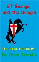 St George and the Dragon - The lake of doom