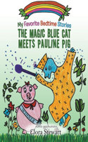 Magic Blue Cat Meets Pauline Pig