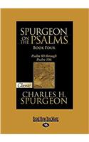 Spurgeon on the Psalms: Book 4: Psalm 80 Through Psalm 106