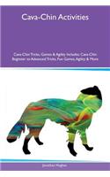 Cava-Chin Activities Cava-Chin Tricks, Games & Agility Includes: Cava-Chin Beginner to Advanced Tricks, Fun Games, Agility & More