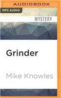Grinder