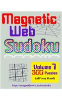 Magneticweb Sudoku - Volume 7: 300 Puzzles (All Very Hard)