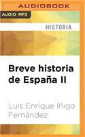 Breve Historia de España II (Narración En Castellano)