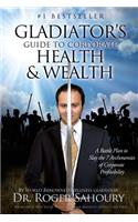 Gladiator's Guide to Corporate Health and Wealth