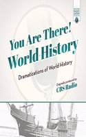 You Are There! World History Lib/E