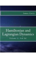 Hamiltonian and Lagrangian Dynamics