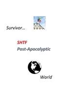 Survivor SHTF POST-APOCALYPTIC World