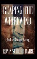 Reaping the Whirlwind