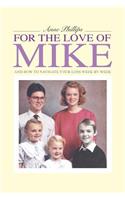 For the Love of Mike