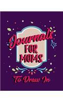 Journals For Moms To Draw In: Dot Grid Journal Notebook