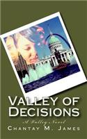 Valley of Decisions: A Valley Series Novel