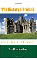 The History of Ireland: Foras Feasa Ar Eireann