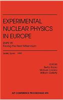 Experimental Nuclear Physics in Europe Enpe 99