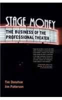 Stage Money: The Business of the Professional Theater