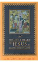 The Mission and Death of Jesus in Islam and Christianity: (Faith Meets Faith S.)