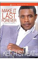 Make It Last Forever: The Dos and Don'ts(Zane Presents)
