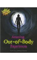 Amazing Out-Of-Body Experiences