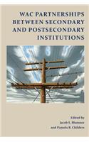 WAC Partnerships Between Secondary and Postsecondary Institutions