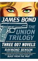 James Bond: The Union Trilogy: Three 007 Novels: High Time to Kill, Doubleshot, Never Dream of Dying