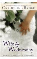 Wife by Wednesday