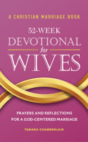 A Christian Marriage Book - 52-Week Devotional for Wives