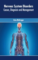 Nervous System Disorders: Causes, Diagnosis and Management