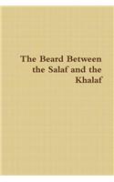 The Beard Between the Salaf and the Khalaf