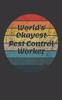 World's Okayest Pest Control Worker Notebook