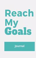 Reach My Goals Journal